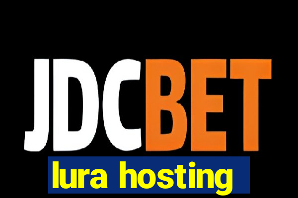 lura hosting